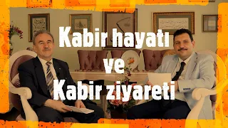 KABİR HAYATI VE KABİR ZİYARETİ ( 8/8. bölüm )