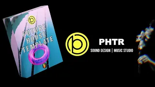 PHTR SOUND - Future House FL Studio Template 3 (FLP+Presets)