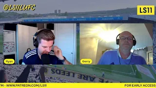 LS11 Extra: Match Reaction | Leeds Utd 3 - 0 Chelsea