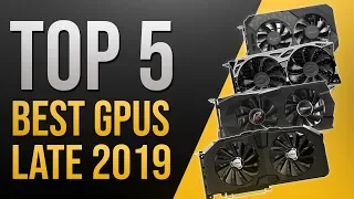 Top 5 BEST GPUs (Late 2019/Early 2020) | Best Bang For Your Buck!