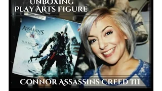 Unboxing | Play Arts Figure | Connor Assassin's Creed III