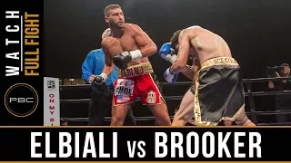 Elbiali vs Brooker FULL FIGHT: July 18, 2017 - PBC on FS1