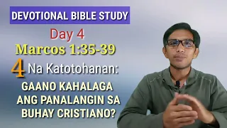 ANG HALAGA NG PANALANGIN/ Importance of prayer/ Marcos 1:35-39/ Devotional