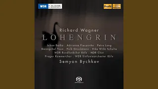 Lohengrin: Act III Scene 3: Heil, Konig Heinrich! (All The Men)