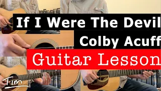 Colby Acuff If I Were The Devil Guitar Lesson, Chords, and Tutorial