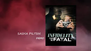 Sasha Piltsin - DEMO | "Infidelity Can Be Fatal" 2023