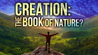 Creation: The Book of Nature? | David Rives