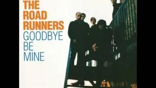 The Road Runners-Goodbye