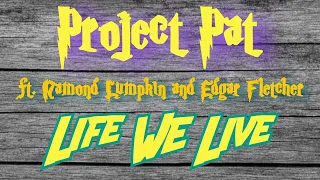 Project Pat - Life We Live (ft. Namond Lumpkin and Edgar Fletcher) | 2001 | IT'S OH SO BEAUTIFUL!