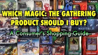 Which Magic: The Gathering Product Should I Buy? A Consumer's Shopping Guide