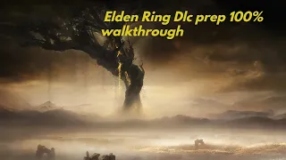 Elden ring 100% dlc prep - part 10