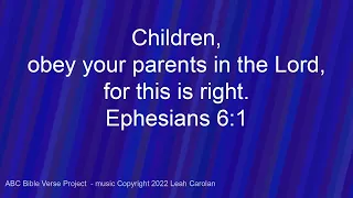 Children, Obey Your Parents (Ephesians 6:1 NIV) - a Bible memory verse song