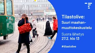 Tilastolive: Suuri maahanmuuttokeskustelu