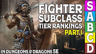 Fighter Subclass Tier Ranking (Part 1) for Dungeons and Dragons 5e