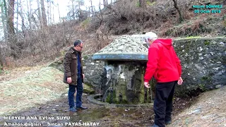 MERYEM ANA EVİ ve SUYU  BELGESEL Sincan PAYAS HATAY Nazım SÖNMEZ