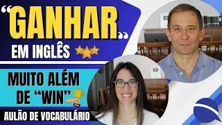 Como dizer GANHAR em inglês - muito além de "win" - um aulão de vocabulário