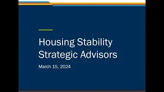 Housing Stability Strategic Advisors March 15, 2024 Meeting