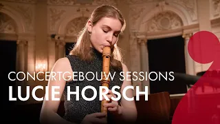 Lucie Horsch - Van Eck, Hotteterre & Debussy - Concertgebouw Sessions