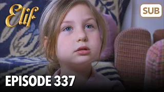 Elif Episode 337 | English Subtitle