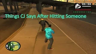 GTA San Andreas- All The Things CJ Says After Hitting People