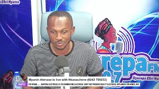 Mpanin Atenase is live with  Nkosouhene on Oyerepa radio. (0242 799233) ||28-09-2023