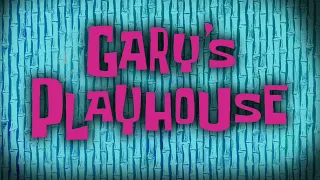 SpongeBob SquarePants - Gary's Playhouse (Soundtrack/Audio)