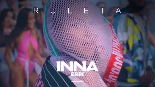 INNA - Ruleta (feat. Erik) | Official Music Video