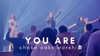 YOU ARE | Chase Oaks Worship | LIVE