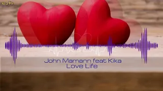John Mamann feat Kika - Love life || 432 Hz