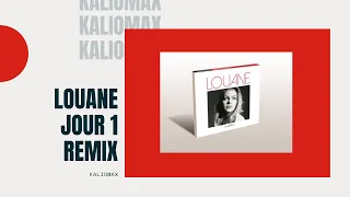 Louane Jour1 Remix (Kaliomax)