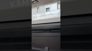 Yeni Peugeot 408 Arka Kamera Sileceği detayıyla sizlerleyiz💦