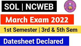 DU | NCWEB | SOL Final Datesheet March exam 2022| 1st Semester,3rd & 5th Semester Second phase Exam