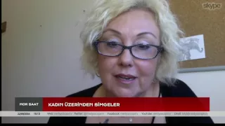 Mor Saat(1): Kadın üzerinden simgeler Konuk: Şengül Hablemitoğlu