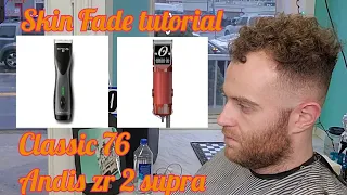 Skin Fade tutorial classic 76 or andis zr2 supra