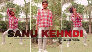 SANU KEHNDI |DANCE VIDEO  |CHOREOGRAPHER BY VIVEK PATEL