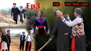 Zab thiab txiv xeev laus // Zab poj niam zoo nkauj heev Ep3