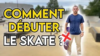 COMMENT DÉBUTER LE SKATE ?