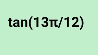 Find the value of tan(13π/12),Class 11, Chapter 3 #trigonometryfunctions #ncert