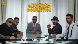 Northside Connection - Kru172, Young Soorma & G Frekey