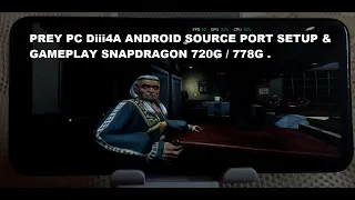 Prey 2006 PC Diii4a Android Source Port Setup & Gameplays Snapdragon 720G / 778G