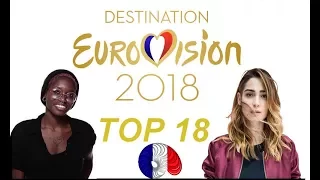 Eurovision France 2018 (Destination Eurovision 2018) - My Top 18