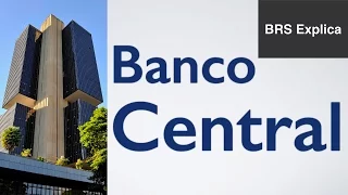 O que é o Banco Central e o que isso tem a ver com você?