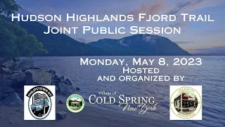 Hudson Highlands Fjord Trail Joint Public Session Monday, May 8, 2023