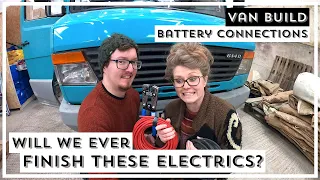 Will We EVER Finish These Electrics | MERCEDES VARIO CAMPER | Battery connections in a 12/24V system