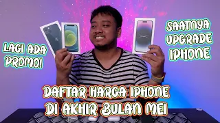 Daftar Harga iPhone di Bulan Mei, Ada Banyak Promo Nih! Saat nya Upgrade iPhone ?