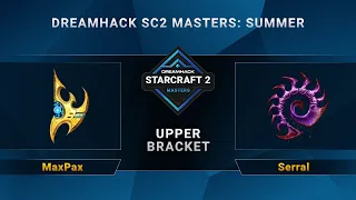 SC2 - MaxPax vs. Serral - DreamHack SC2 Masters Summer - Upper Bracket - EU