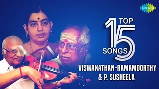 Viswanathan-Ramamoorthy & P. Susheela - Top 15 Songs | Kannadasan | Vaali | Audio Jukebox | Tamil