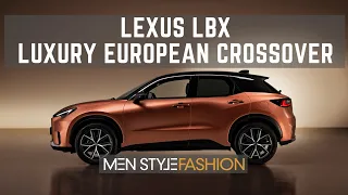 Lexus LBX - World premiere - Luxury European Small Crossover - Milan Launch