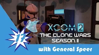 XCOM 2 The Clone Wars Season II Episode 17: ARC Troopers Rule