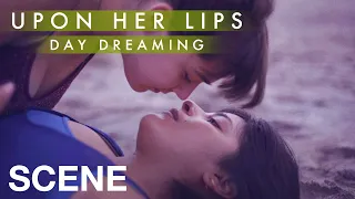 UPON HER LIPS: DAY DREAMING - Does She Like Me?